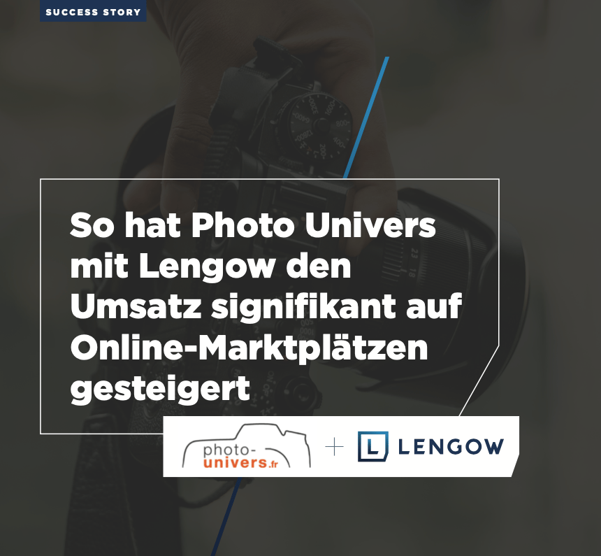 Photo Univers hat auf zahlreichen Marktplätzen mit Lengow den Umsatz signifikant erhöht
