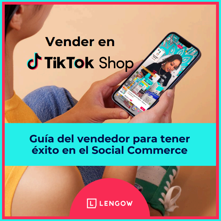 Todo lo que necesitas saber sobre TikTok Shop