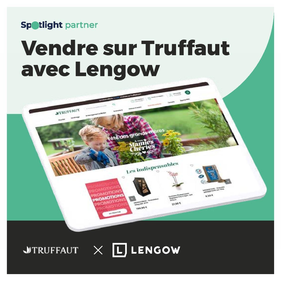 Maximisez vos ventes en ligne et votre visibilité sur la marketplace Truffaut avec Lengow