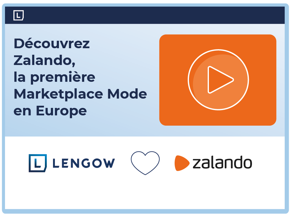 Lengow et Zalando vous invitent à leur webinar pour découvrir Zalando, la première Marketplace mode en Europe.