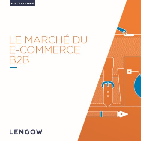 Le marché du B2B à la loupe avec Lengow
