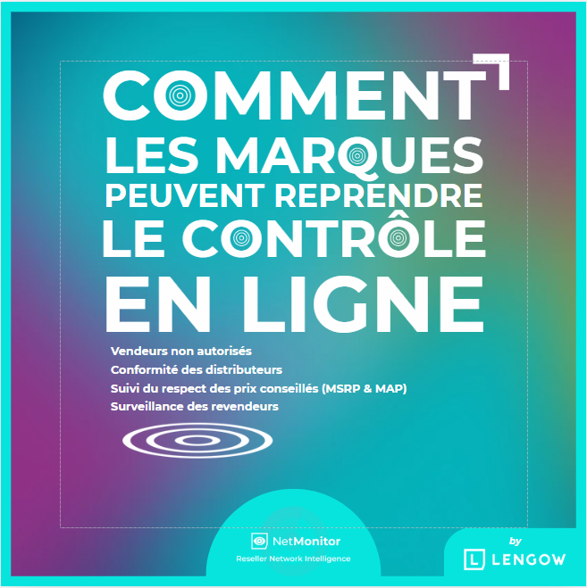 Comment les marques peuvent reprendre le contrôle de leurs ventes en ligne grâce à la surveillance des revendeurs