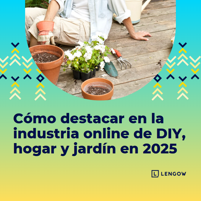 Cómo destacar en la Industrya online de DIY, hogar y jardín en 2025