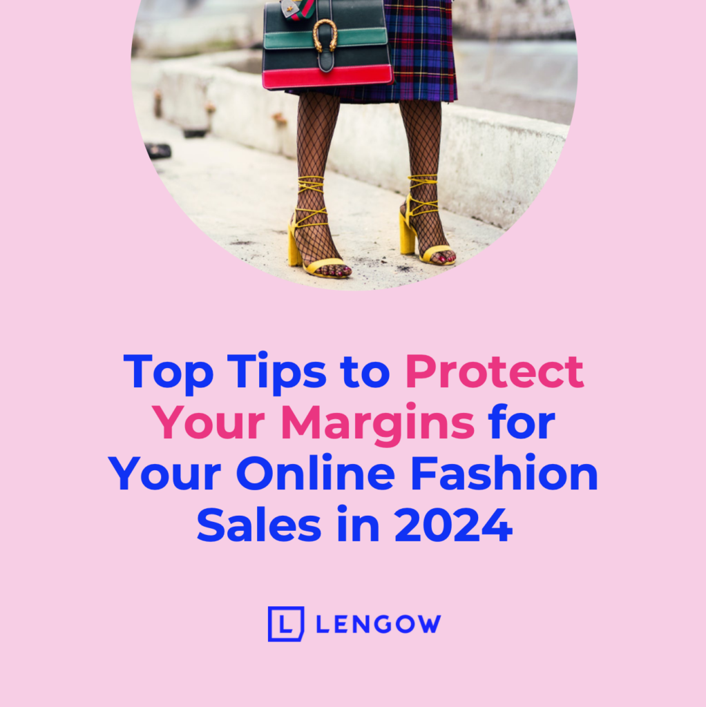 Tips to Protect Your Margins for Your Online Fashion Sales in 2024