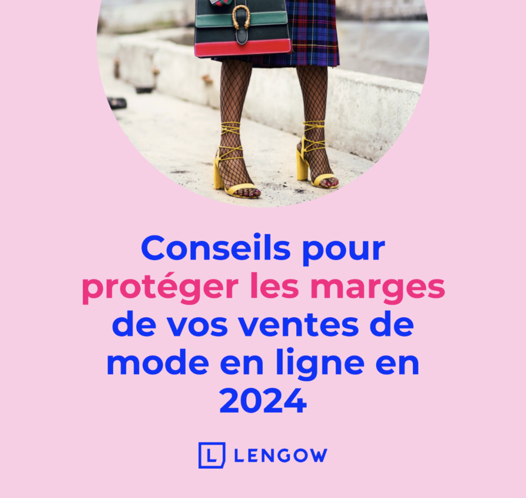 Conseils pour protéger les marges de vos ventes de mode en ligne 2024